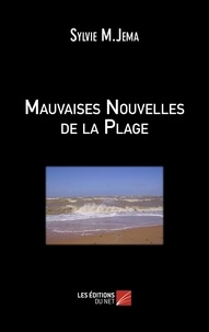 Sylvie M. Jema - Mauvaises Nouvelles de la Plage.