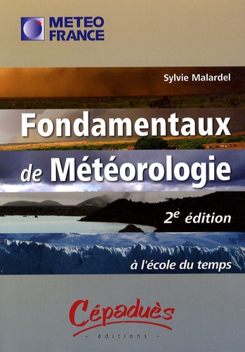 Sylvie Malardel - Fondamentaux de météorologie - A l'école du temps.