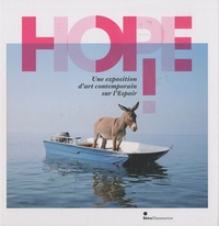 Sylvie Mallet et Ashok Adicéam - Hope ! - Une exposition d'art contemporain sur l'Espoir.