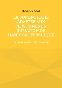 La sophrologie adaptée aux personnes en situation de handicap psychique