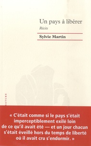 Sylvie Martin - Un pays à libérer.