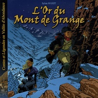 Sylvie Maxit - L'Or du Mont de Grange - Contes et Légendes en Vallée d'Abondance.
