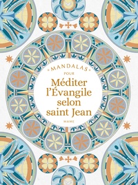 Sylvie Mériaux - Mandalas pour méditer - L'évangile selon saint Jean.