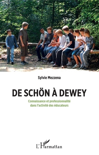 Sylvie Mezzena - De Schön à Dewey - Connaissance et professionnalité dans l'activité des éducateurs.