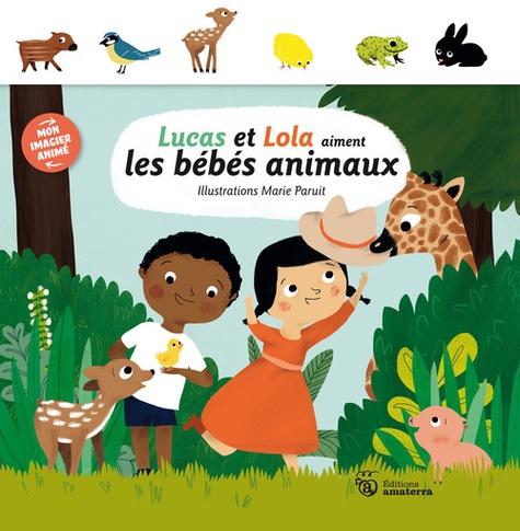 Sylvie Misslin et Marie Paruit - Lucas et Lola aiment les bébés animaux.