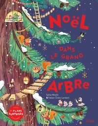 Sylvie Misslin et Fabien Lambert - Noël dans le grand arbre - Avec des flaps surprises à ouvrir !.