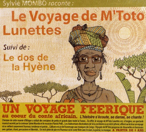 Sylvie Mombo - Le Voyage de M'Toto Lunettes - Suivi de : Le dos de la Hyène.