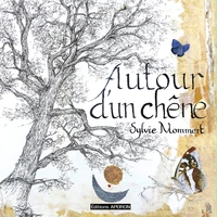 AUTOUR D'UN CHÊNE