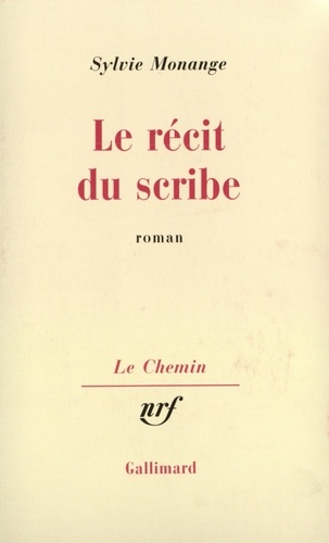 Sylvie Monange - Le récit scribe.