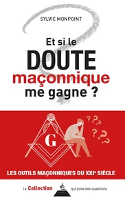 Et si le doute maçonnique me gagne ?