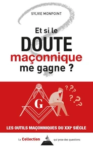 Et si le doute maçonnique me gagne ?
