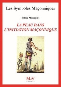 Sylvie Monpoint - La peau dans l'initiation maçonnique.