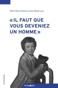"Il faut que vous deveniez un homme"