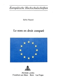 Sylvie Nautré - Le nom en droit comparé.
