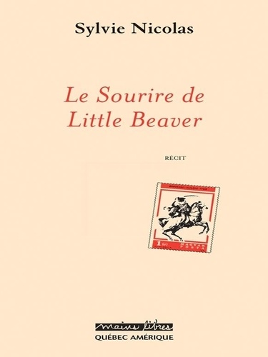 Sylvie Nicolas - Le Sourire de Little Beaver.