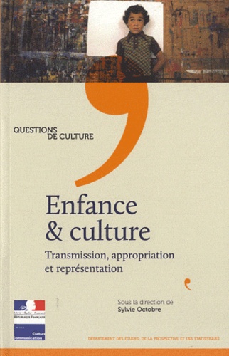 Sylvie Octobre - Enfance & culture - Transmission, appropriation et représentation.