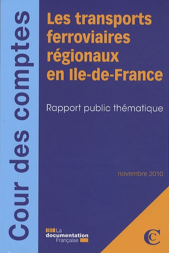 Sylvie Octobre - Les transports en Ile-de-France par voie ferrée - Rapport public thématique.