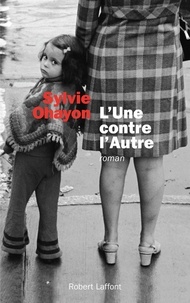 Sylvie Ohayon - L'une contre l'autre.