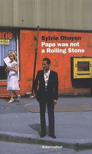 Papa was not a Rolling Stone de Sylvie Ohayon - Grand Format - Livre -  Decitre