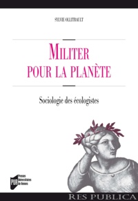 Sylvie Ollitrault - Militer pour la planète - Sociologie des écologistes.