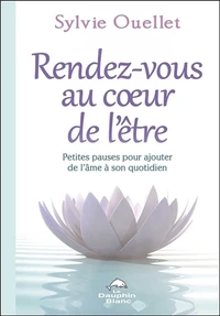 Rendez-vous au coeur de l'être