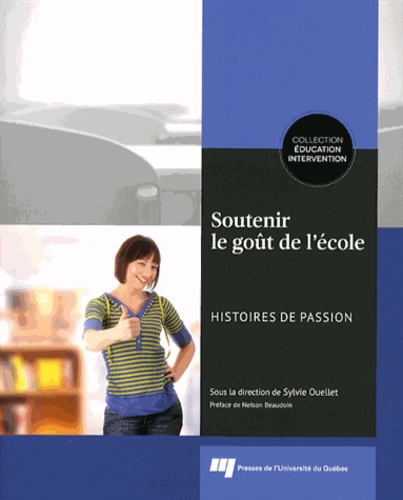 Sylvie Ouellet - Soutenir le goût de l'école - Histoires de passion.