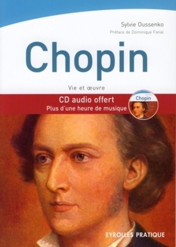Sylvie Oussenko - Chopin, vie et oeuvre. 1 CD audio