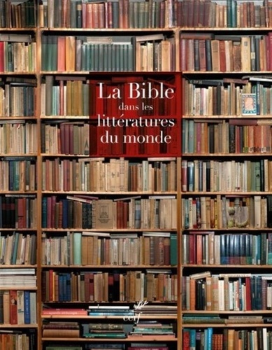 La Bible dans les littératures du monde. Coffret 2 volumes