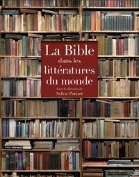 Sylvie Parizet - La Bible dans les littératures du monde.