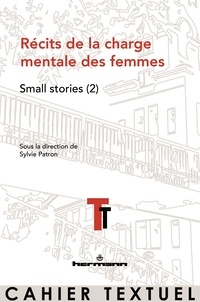 Sylvie Patron - Récits de la charge mentale des femmes - Small stories (2).