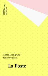Sylvie Pelissier et André Darrigrand - La poste - Enjeux et perspectives.