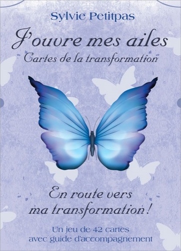 Sylvie Petitpas - J'ouvre mes ailes - Cartes de la transformation (livre + jeu).