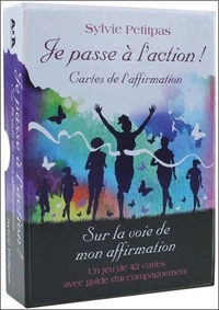 Je passe à l'action ! Sur la voie de mon affirmation