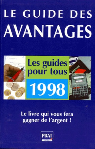 Sylvie Peylaboud et  Collectif - Le Guide Des Avantages. Edition 1998.