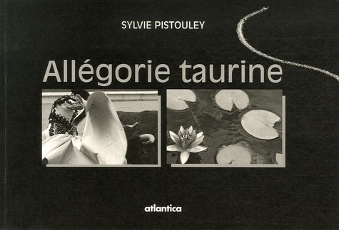 Sylvie Peyrou-Pistouley - Allégorie taurine.