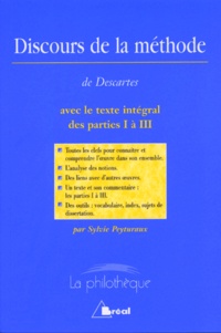 Sylvie Peyturaux - Discours de la méthode de René Descartes avec le texte intégral des parties I à III.