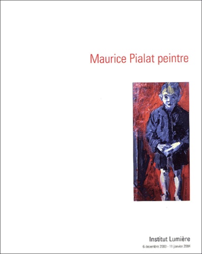 Sylvie Pialat - Maurice Pialat peintre.