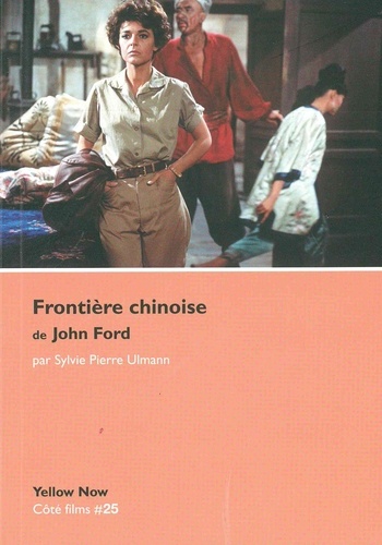 Sylvie Pierre Ulmann - Frontière chinoise de John Ford.