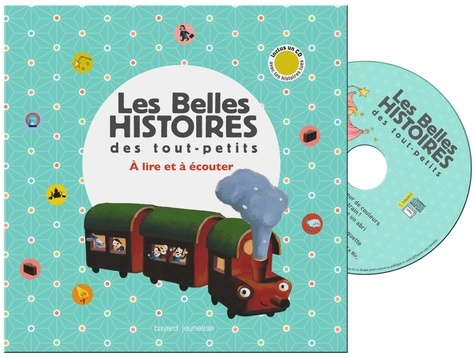 Les belles histoires des tout-petits. A lire et à écouter  avec 1 CD audio