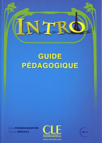Sylvie Poisson-Quinton et Evelyne Siréjols - Intro A1.1 - Guide pédagogique.