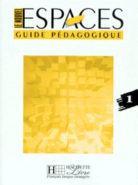 Sylvie Pons et Guy Capelle - Le Nouvel Espaces 1. Guide Pedagogique.