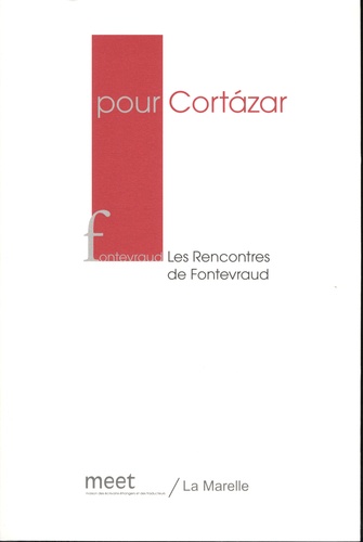 Sylvie Protin - Pour Cortazar - Les Rencontres de Fontevraud 2014.