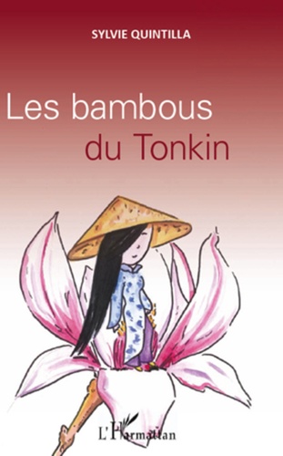Sylvie QUINTILLA - Les bambous du Tonkin.