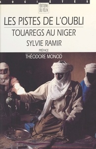 Sylvie Ramir - Les pistes de l'oubli - Touaregs au Niger.