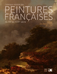 Catalogue raisonné des peintures françaises du XVe au XVIIIe siècle - Musée de Beaux-Arts de Lyon.pdf