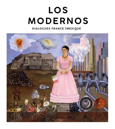 Sylvie Ramond - Los Modernos - Dialogues France/Mexique.