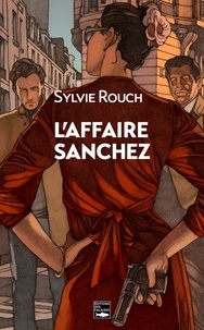 Sylvie Rouch - L'affaire Sanchez.