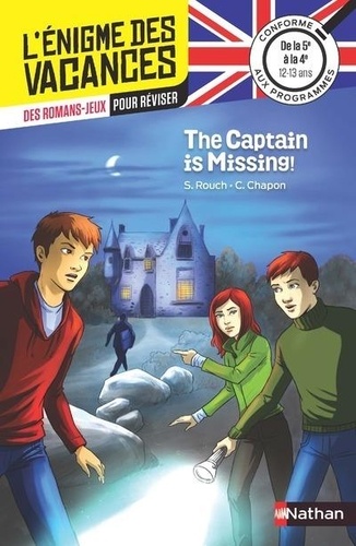 Sylvie Rouch et Caroline Chapon - The captain is missing ! - De la 5e à la 4e.