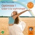 Sylvie Roucoulès Picat - Optimiste ! Grâce à la sophrologie - Cd audio.