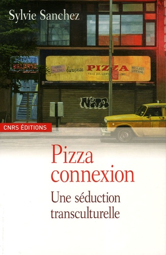 Pizza Connexion. Une séduction transculturelle